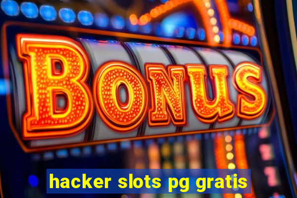 hacker slots pg gratis